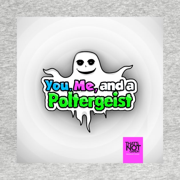 You, me, and a Poltergeist Cover by That's Not Canon Productions